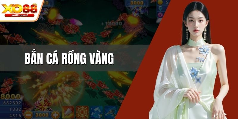 Bắn cá rồng vàng