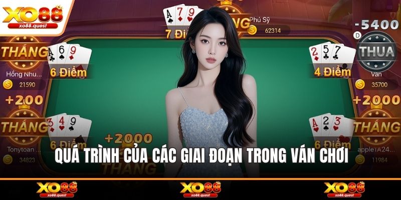 Quá trình của các giai đoạn trong ván chơi